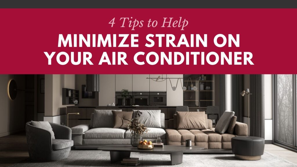 Minimize Strain On Your Air Conditioner