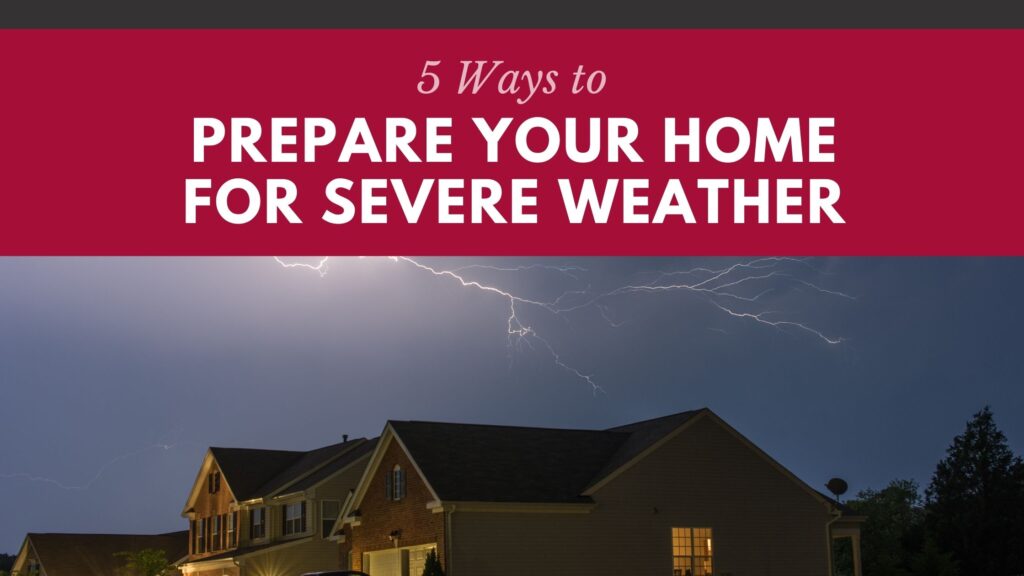 prepare your home for severe weather