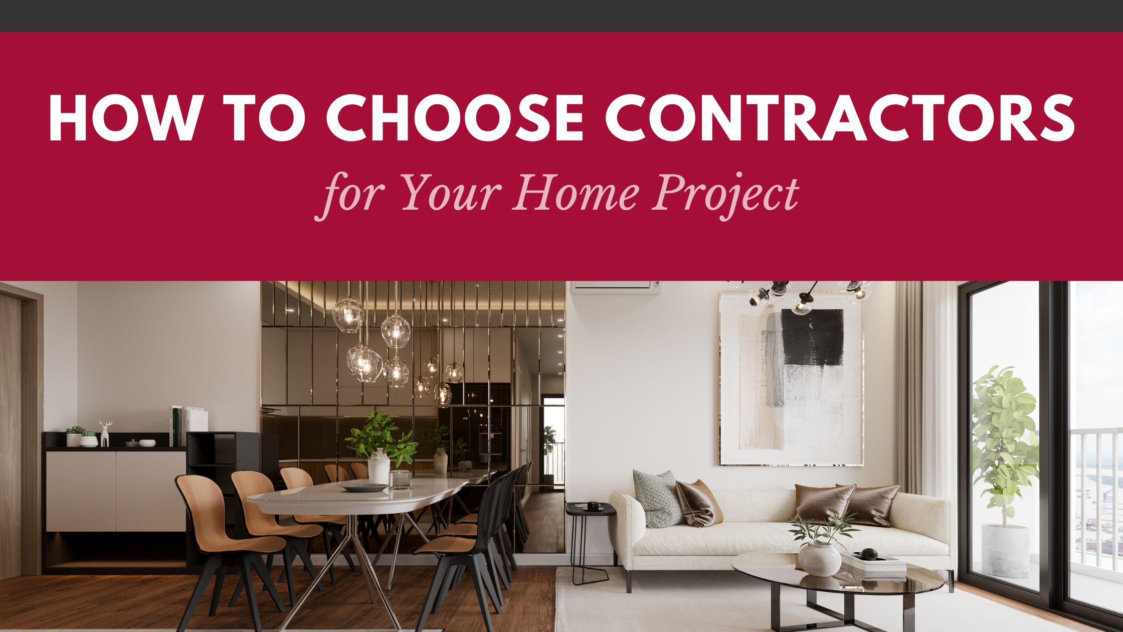 How to Choose Contractors for Your Home Project