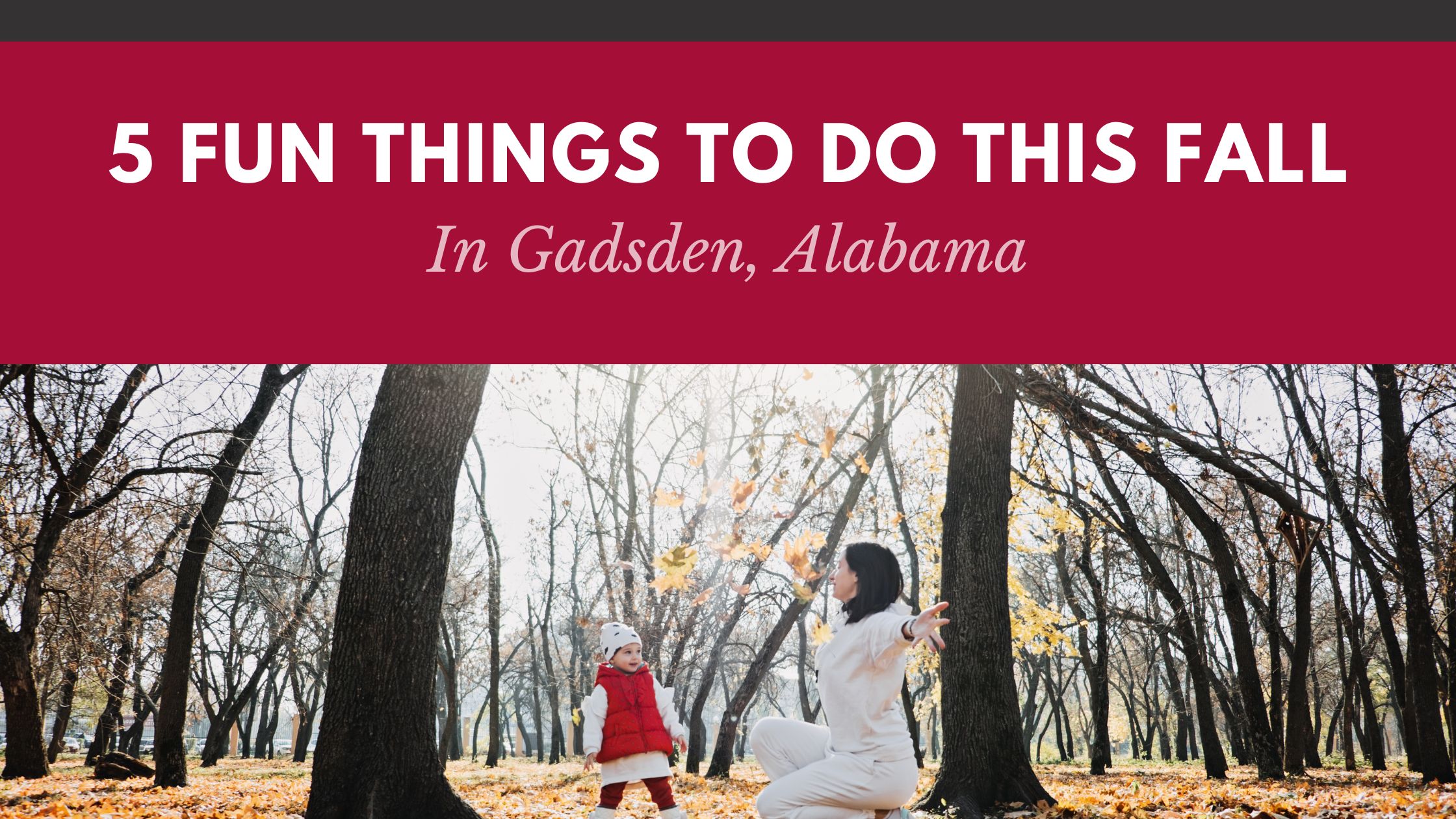 To Do This Fall In Gadsden, Alabama
