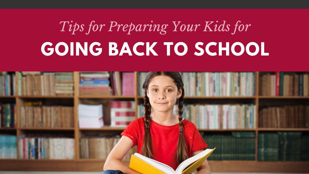 Preparing Your Kids for Going Back to School