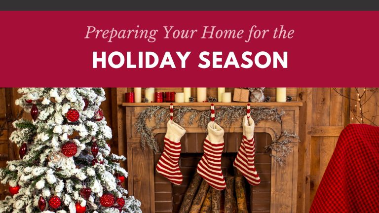 Preparing Your Home for the Holiday Season