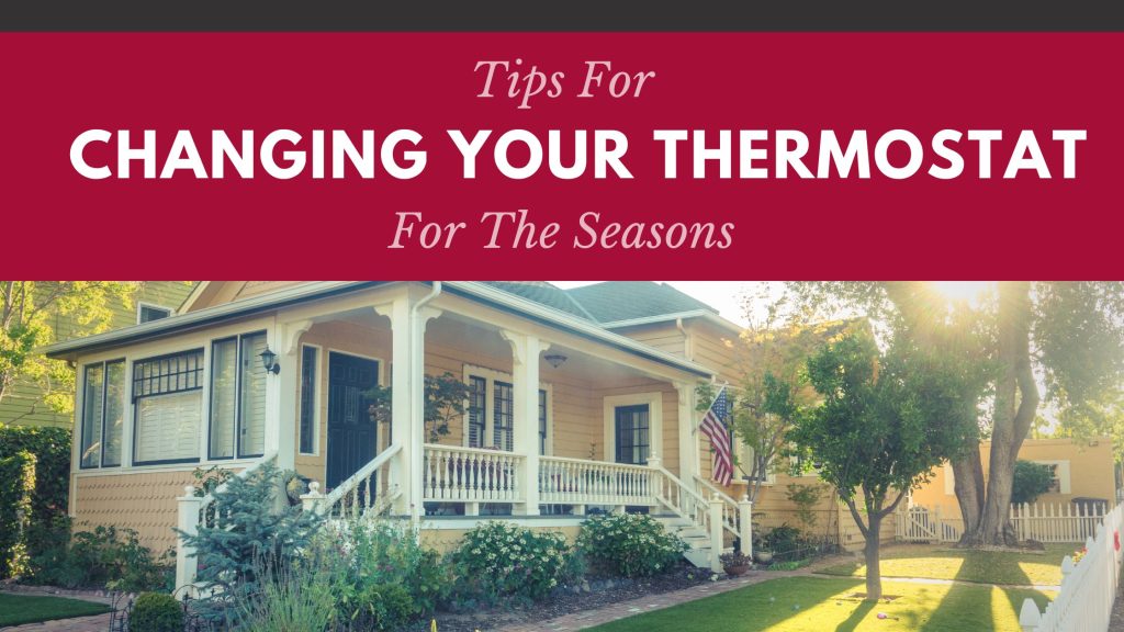 Tips for Changing Your Thermostat with the Seasons - Childress Heating and Cooling