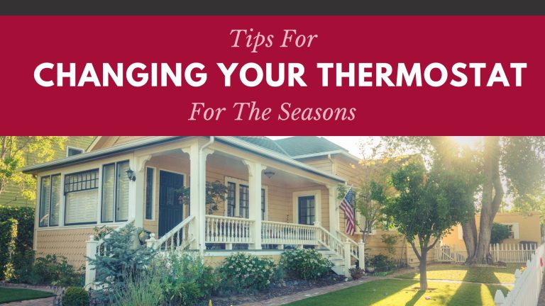 Tips for Changing Your Thermostat with the Seasons - Childress Heating and Cooling