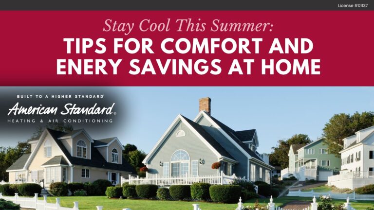 Stay Cool This Summer: Tips for Comfort and Energy Savings at Home