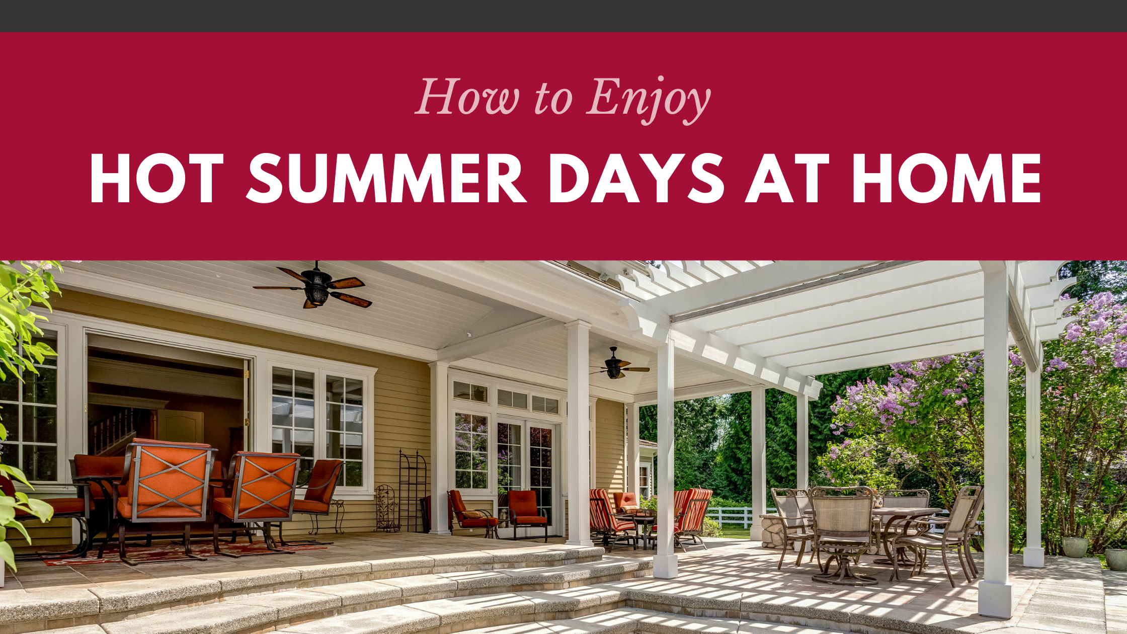 Ultimate Tips to Enjoy Hot Summer Days at Home