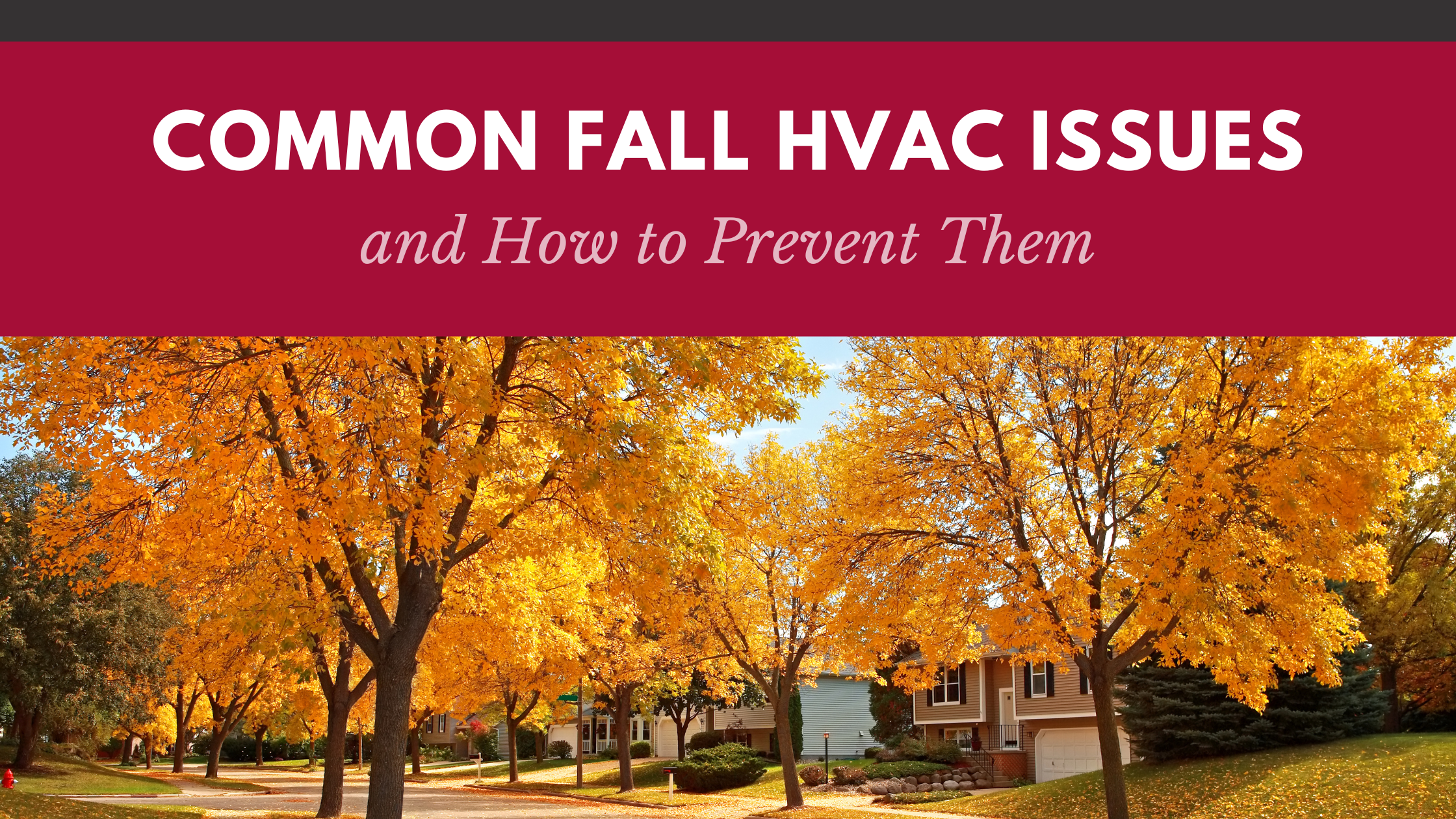 Common Fall HVAC Issues and How to Prevent Them