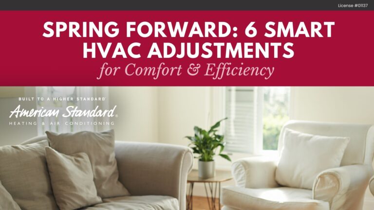 Spring Forward: 6 Smart HVAC Adjustments for Comfort & Efficiency