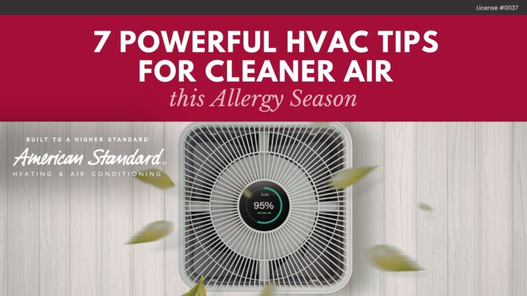 7 Powerful HVAC Tips for Cleaner Air This Allergy Season