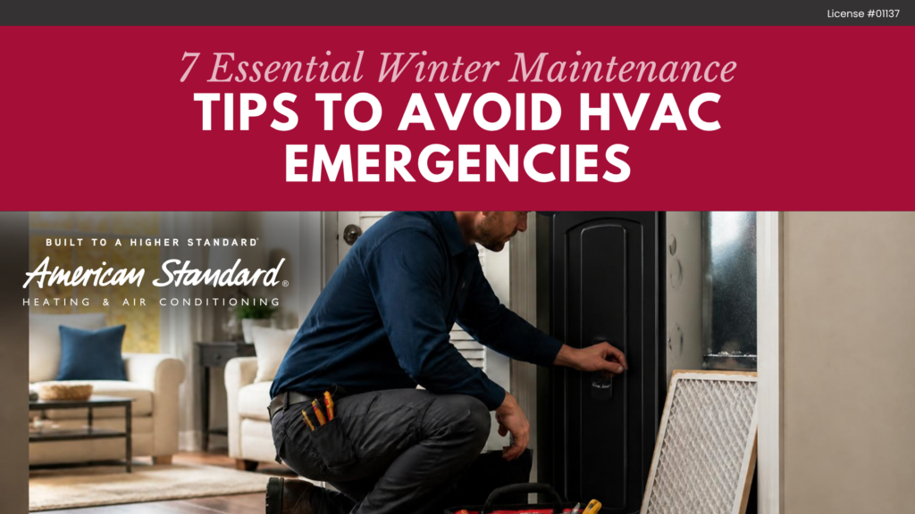 7 Essential Winter Maintenance Tips to Avoid HVAC Emergencies